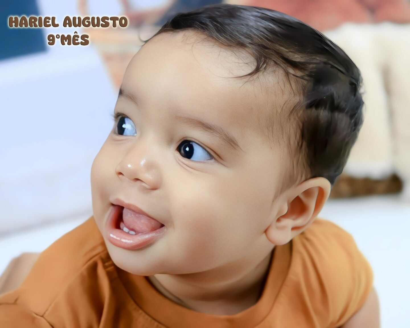 HARIEL AUGUSTO - completando seu 9° MÊS- mamãe SAMANTA